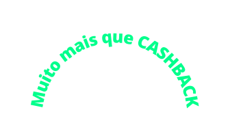 Muito mais que CASHBACK